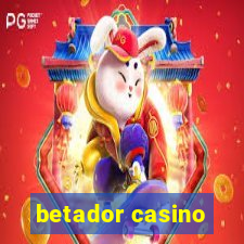 betador casino