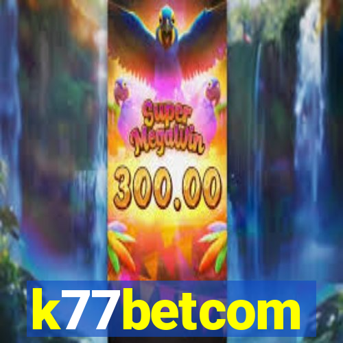 k77betcom