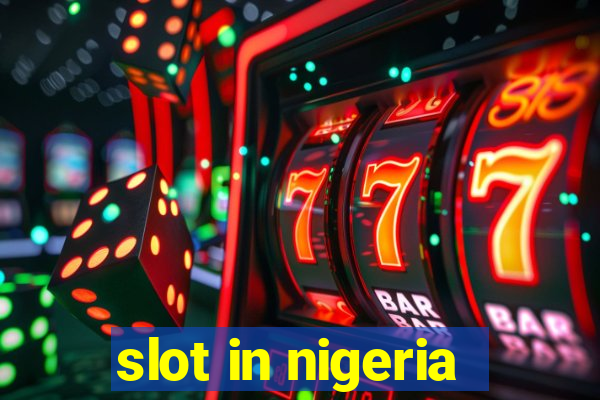 slot in nigeria