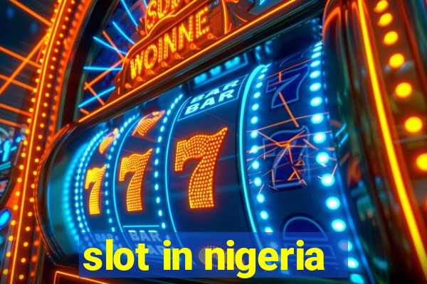 slot in nigeria