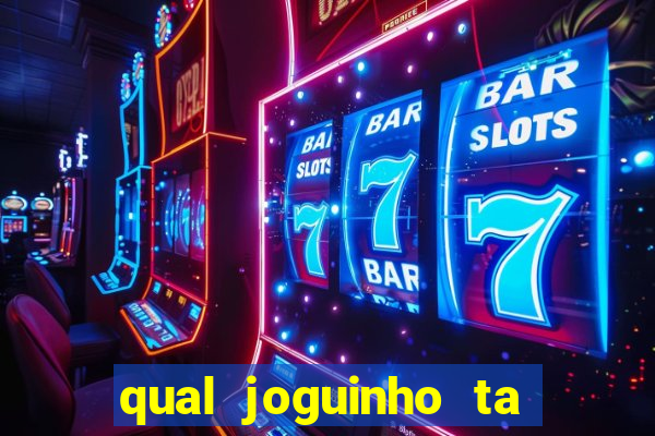 qual joguinho ta pagando agora