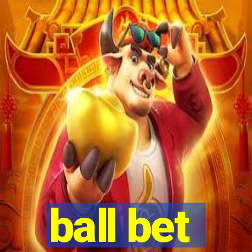 ball bet