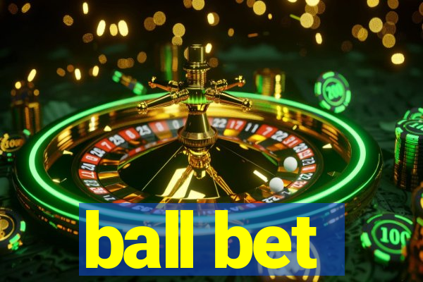 ball bet