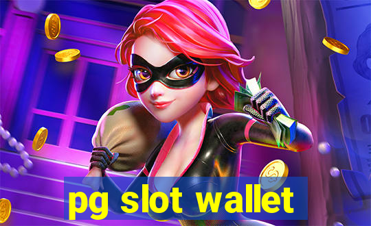 pg slot wallet