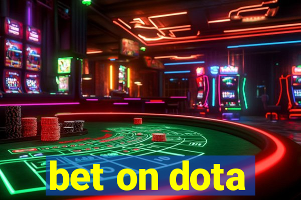 bet on dota