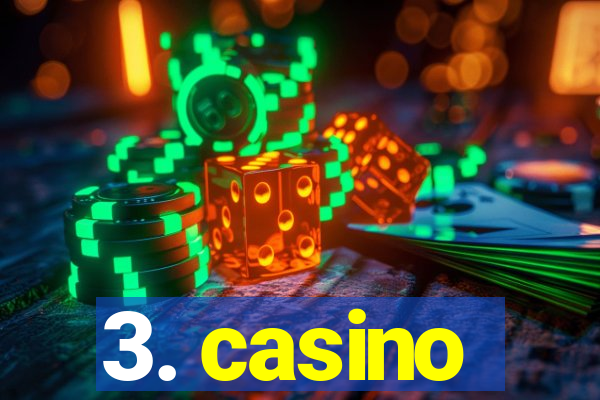 3. casino