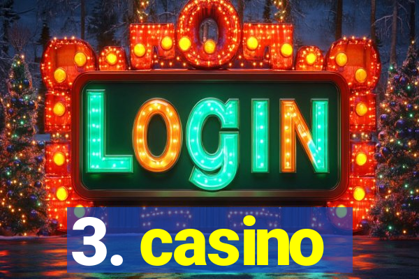 3. casino