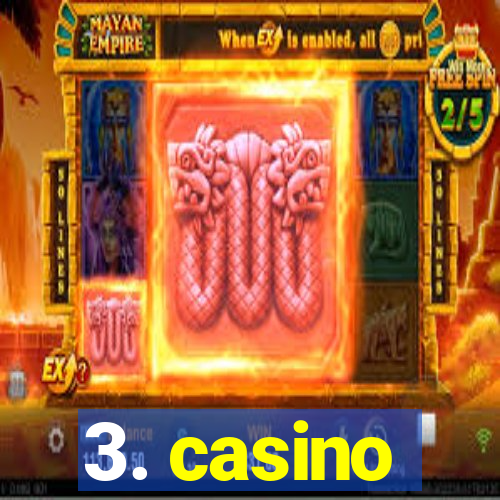 3. casino