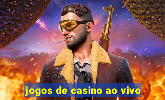 jogos de casino ao vivo