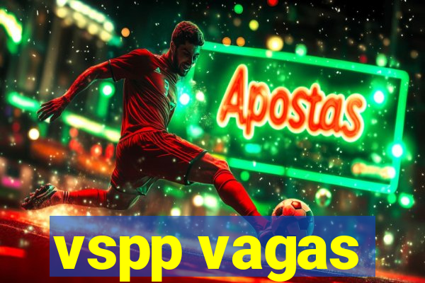 vspp vagas