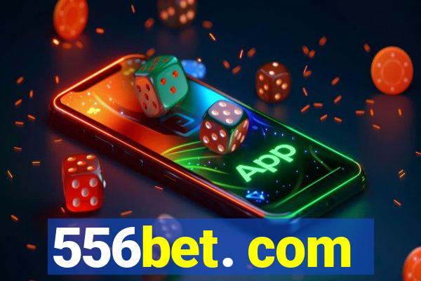 556bet. com