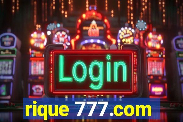 rique 777.com