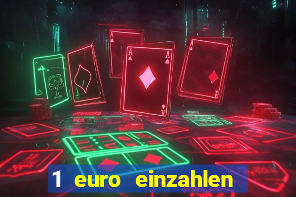 1 euro einzahlen casino bonus