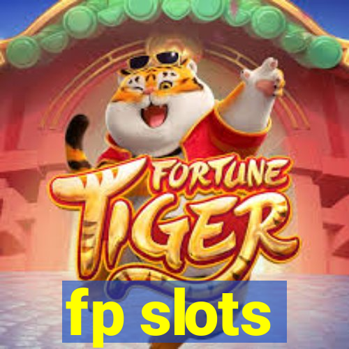 fp slots