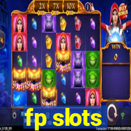 fp slots