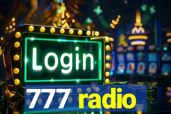 777 radio