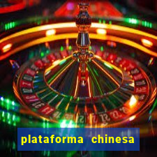 plataforma chinesa de jogo