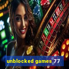 unblocked games 77