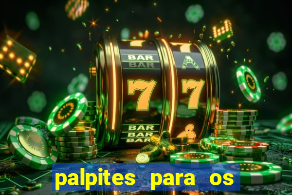 palpites para os jogos de sábado