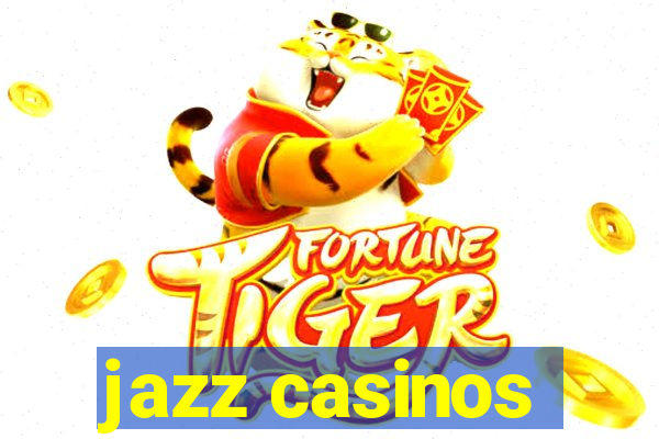 jazz casinos