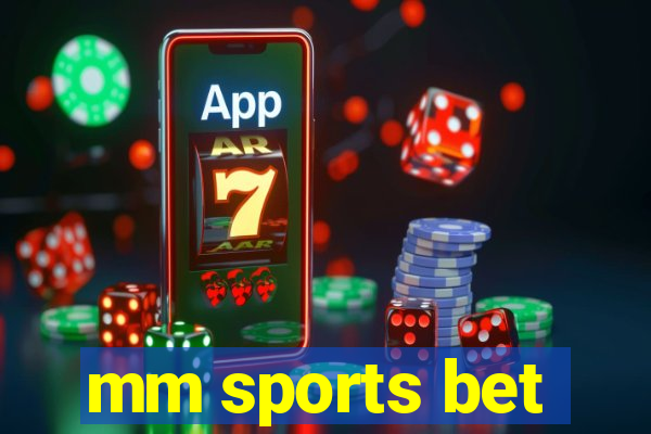 mm sports bet