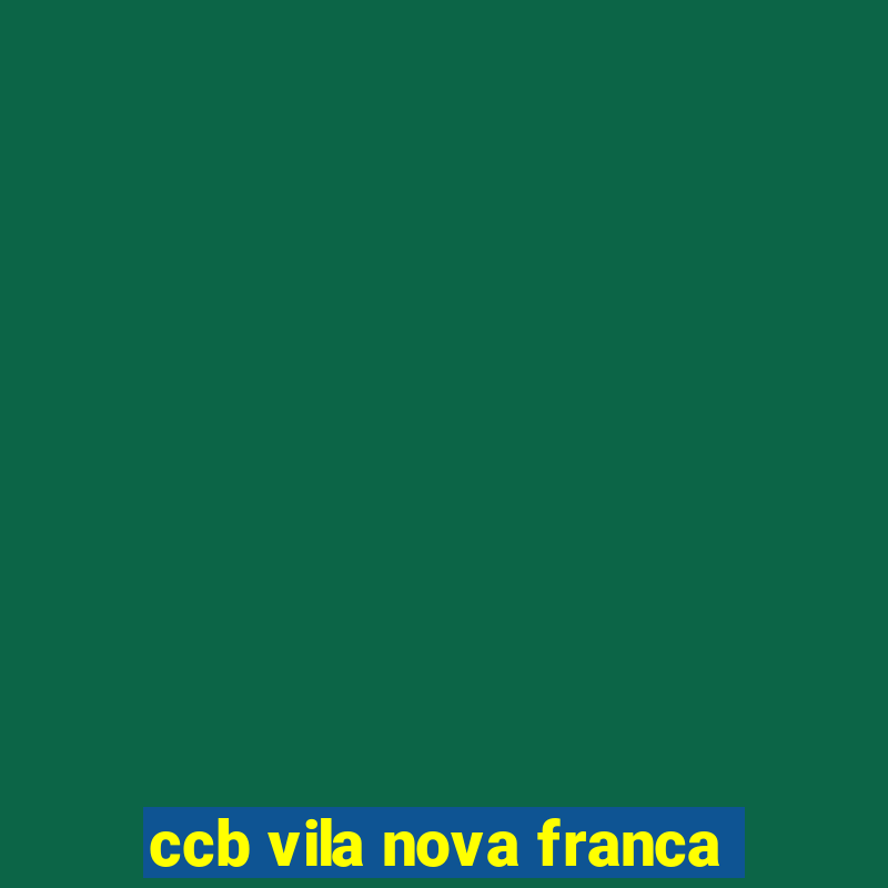 ccb vila nova franca