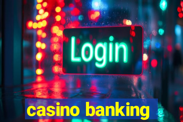 casino banking