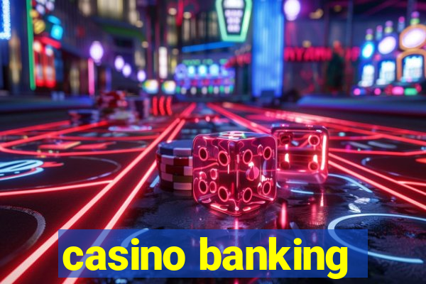 casino banking