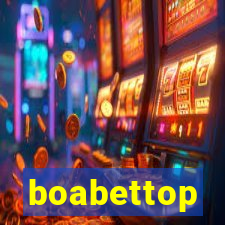 boabettop