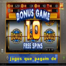 jogos que pagam de verdade sem investir