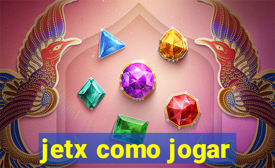 jetx como jogar