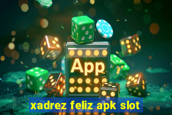 xadrez feliz apk slot