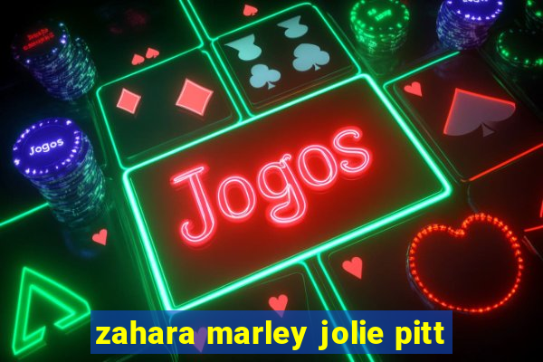 zahara marley jolie pitt