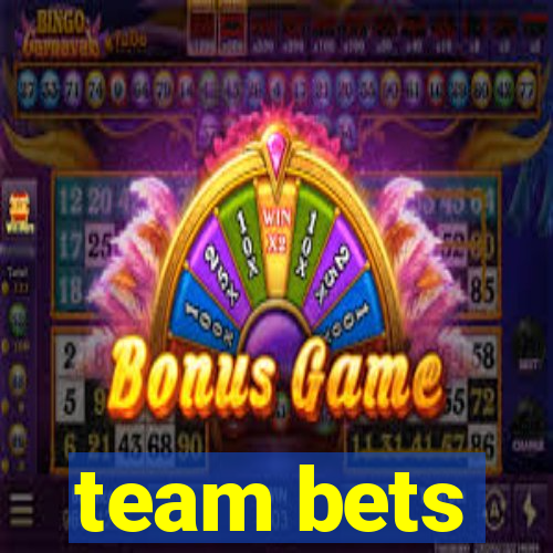 team bets