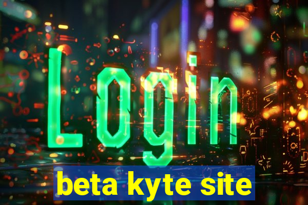 beta kyte site