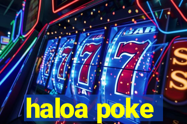 haloa poke