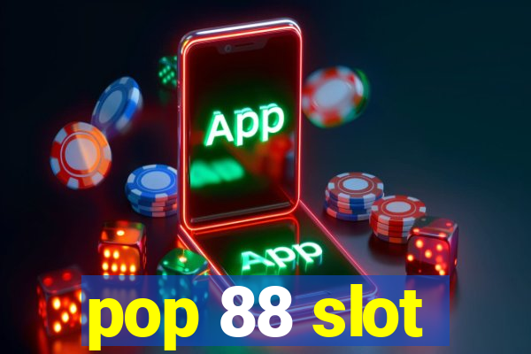 pop 88 slot