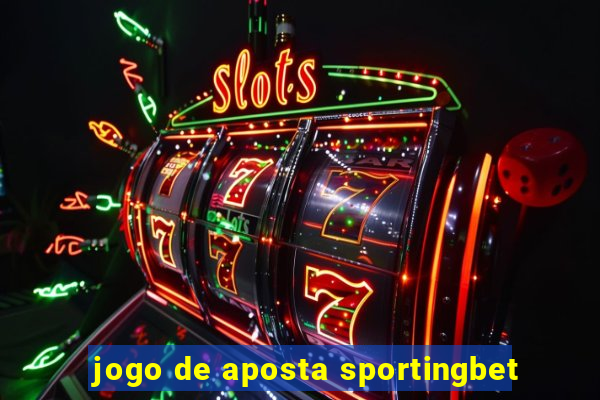 jogo de aposta sportingbet