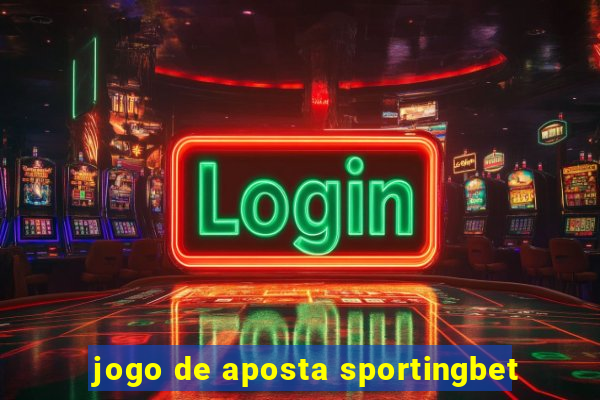 jogo de aposta sportingbet