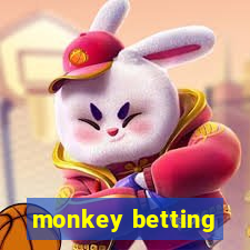 monkey betting