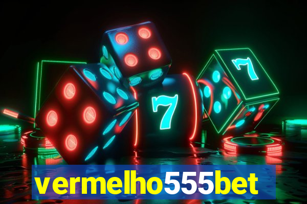 vermelho555bet