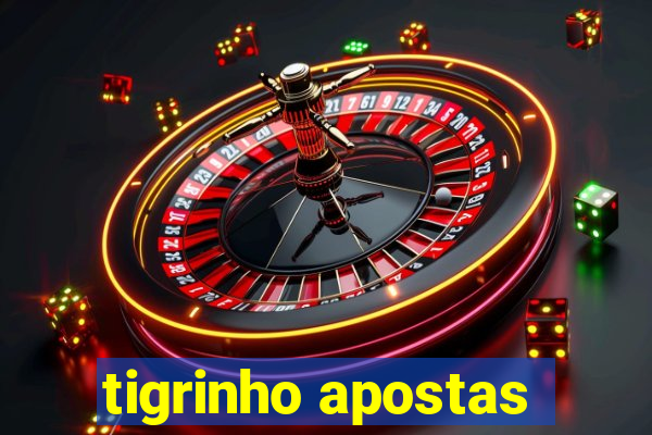 tigrinho apostas