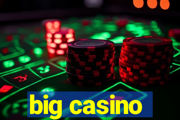 big casino