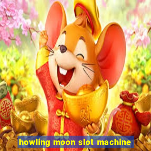 howling moon slot machine