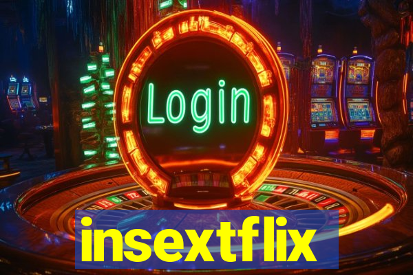 insextflix