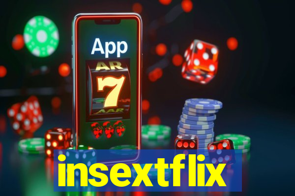 insextflix