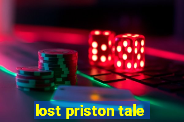 lost priston tale