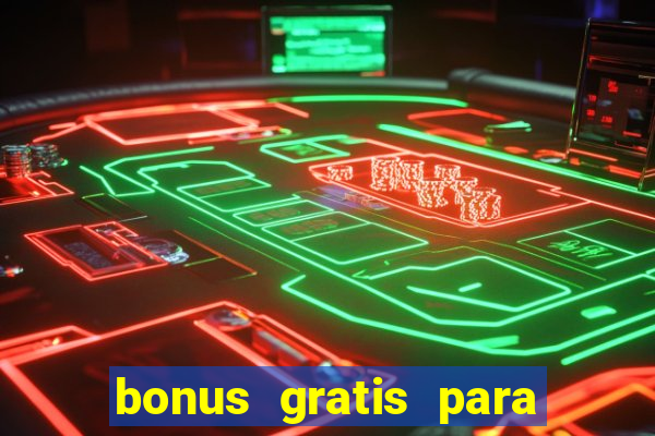 bonus gratis para jogar fortune tiger