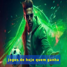 jogos de hoje quem ganha