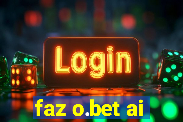 faz o.bet ai